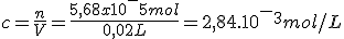 c=\frac{n}{V}=\frac{ 5,68 x 10^-5mol }{0,02L}=2,84.10^-^3mol/L